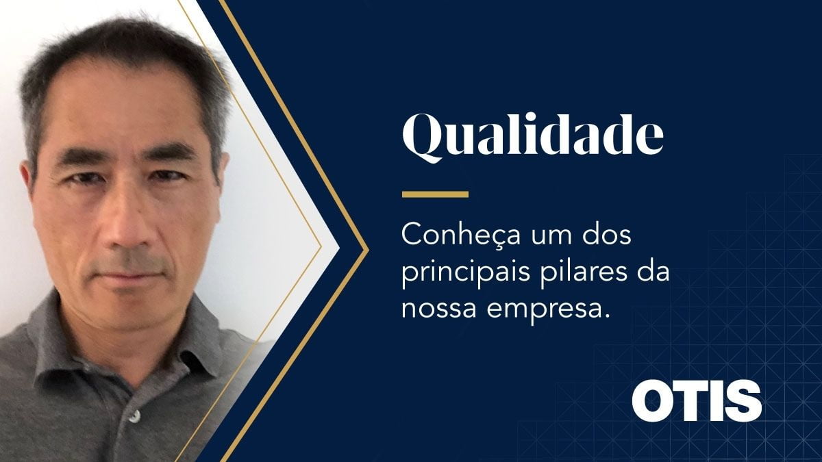 Qualidade Otis: saiba mais sobre um dos principais pilares da nossa empresa