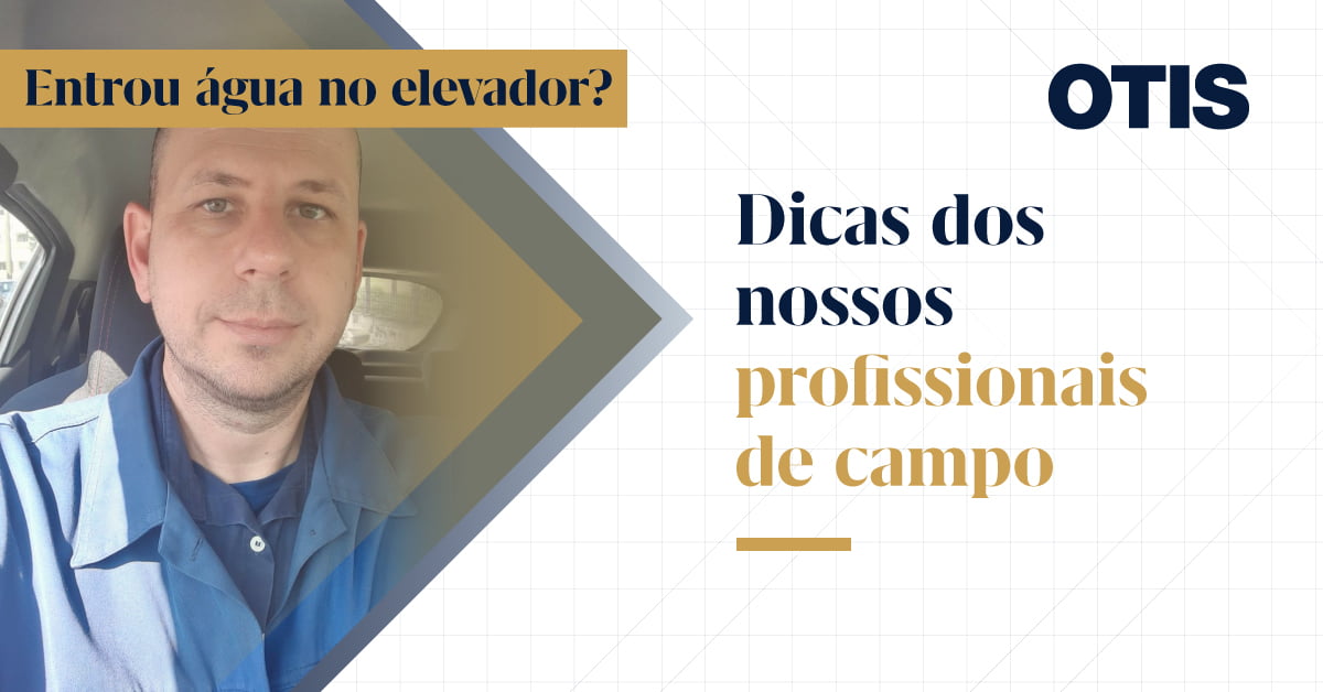 Dicas dos profissionais de campo da Otis: O que fazer se cair água no elevador?